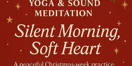 YOGA & SOUND MEDITATION: Silent Morning, Soft Heart