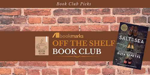 Bookmarks Off the Shelf Book Club - Salt to the Sea by Ruta Sepetys