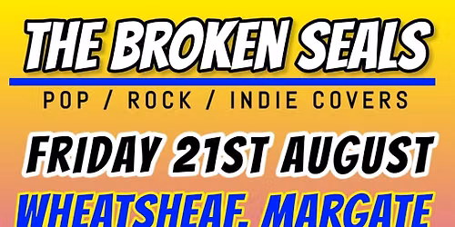 The Broken Seals at The Wheatsheaf, Margate: Friday 21st August 2026 - 7pm