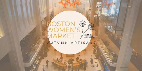 Boston Women\u2019s Market: Autumn Artisans