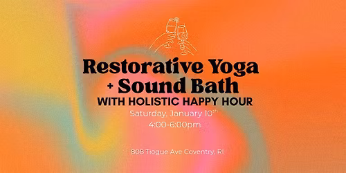 Restorative Yoga + Sound Bath with Holistic Happy Hour