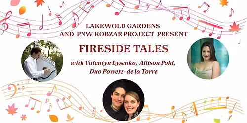 Fireside Tales Concert at Lakewold Gardens (Lakewood\/Tacoma)