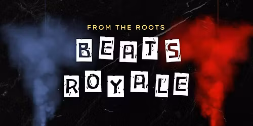 From the Roots: Beats Royale