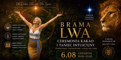 Brama Lwa 8:8:8 Ceremonia kakao i taniec intuicyjny - warsztat w formie kr\u0119gu kobiet