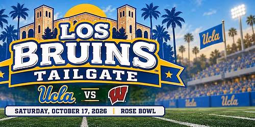 ULAA Los Bruins Tailgate: UCLA vs. Wisconsin