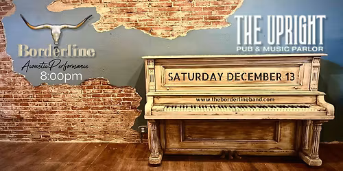 Borderline (acoustic) | The Upright Pub & Music Parlor