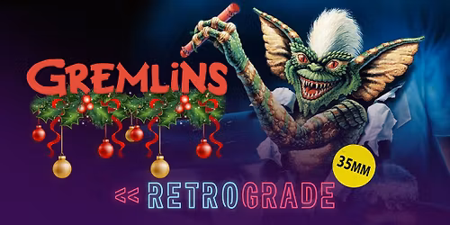 Retrograde I Gremlins (1984) on 35MM