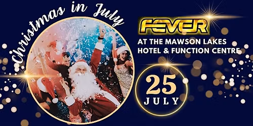 Christmas in July with FEVER at Mawson Lakes Hotel