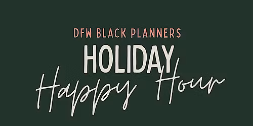 DFW Black Planners - December Happy Hour