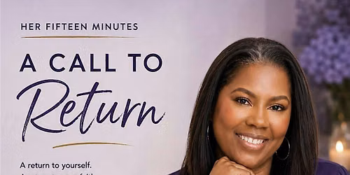 HER Fifteen Minutes: A Call to Return