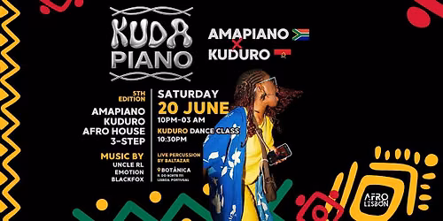 KUDAPIANO VOL.5 | Lisbon\u2019s Afro Night \u2013 Kuduro x Amapiano & More!