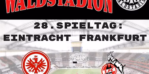 28. Spieltag: Eintracht Frankfurt - K\u00f6ln