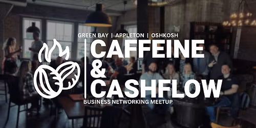 Wausau June Meetup: Caffeine and Cashflow
