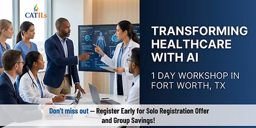 Transforming Healthcare with AI: 1 Day Workshop in Fort Worth, TX