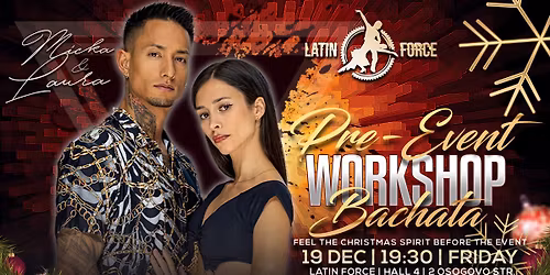 Special Pre-Event Bachata Workshop with Micka & Laura @ Latin Force Halls | 19.12.2025
