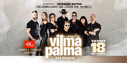 Vilma Palma e Vampiros en Miami | 36 A\u00f1os de Grandes \u00c9xitos