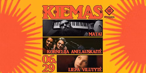 Kiemas LOCALS: Liepa Vilutyt\u0117 x Kornelija Anelauskait\u0117 x MATAI