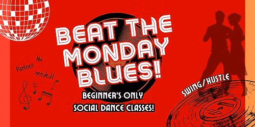 Beat the Monday Blues! Swing & Hustle