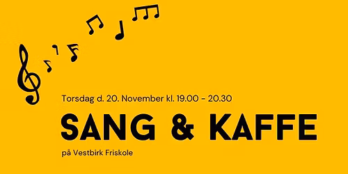Sang og kaffe p\u00e5 Vestbirk Friskole og Naturb\u00f8rnehave