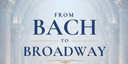 From Bach to Broadway