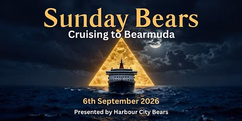 Bear Pride 2026: Sunday Bears: Cruising to Bearmuda