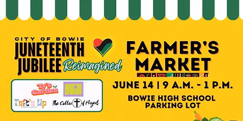 Juneteenth Reimagined at Bowie Farmer's Market