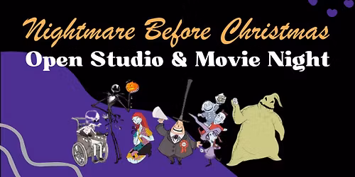 Nightmare Before Christmas Open Studio and Movie Night