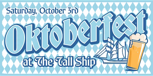6th Annual Oktoberfest at The Tall Ship