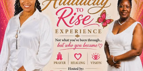 THE AUDACITY TO RISE: A Prayer, Healing & Vision Experience