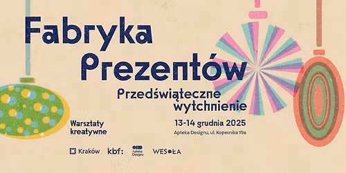 Fabryka Prezent\u00f3w \u2013 przed\u015bwi\u0105teczne wytchnienie