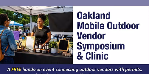 Oakland Mobile Outdoor Vendor Symposium + Clinic