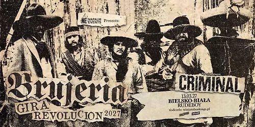 BRUJERIA + Criminal \/ 13.03.27 \/ Rudeboy, Bielsko-Bia\u0142a