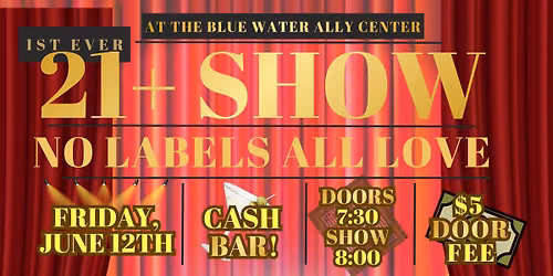 No Labels All Love 21+ Show!