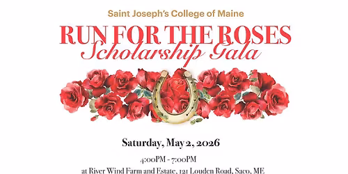 Run For The Roses Scholarship Gala - Hosted by Saint Joseph's College of Maine