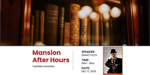 Mansion After Hours: Yuletide Favorites