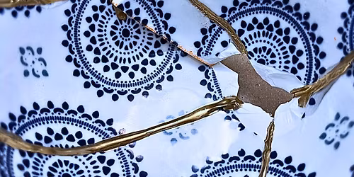 NEW DATE! Kintsugi, Perfectly Imperfect
