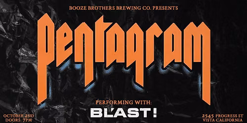Booze Brothers Presents: Pentagram live with BL'AST!