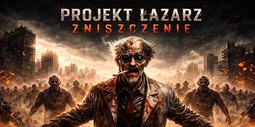 Projekt \u0141azarz: Zniszczenie