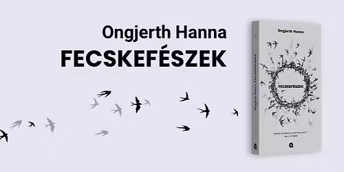 Kirep\u00fclt\u00fcnk? - Rendhagy\u00f3 besz\u00e9lget\u00e9s a Fecskef\u00e9szekr\u0151l
