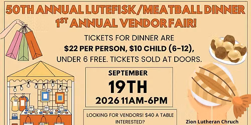 50th Annual Lutefisk\/Meatball Dinner & 1st Annual Vendor Fair!