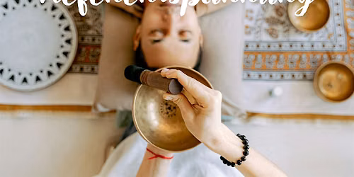 Tiefen- Entspannung Trance und   Soundbath