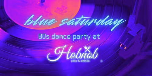 blue saturday - 80s dance party