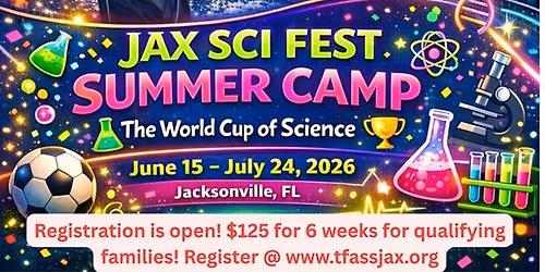 Jax Sci Fest Summer Camp - The World Cup of Science