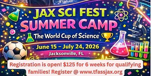 Jax Sci Fest Summer Camp - The World Cup of Science
