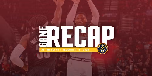Denver Nuggets at Portland Trail Blazers