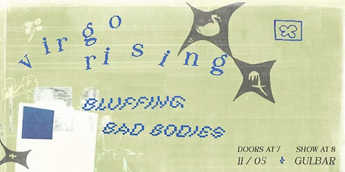 Virgo Rising with Bluffing and Bad Bodies