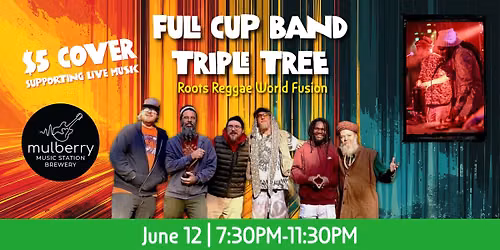 NorCal Reggae Night: Full Cup + Triple Tree Live at Mulberry!