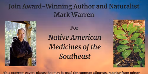 "Native American Medicines of the Southeast" by Award-Winning Author and Educator, Mark Warren