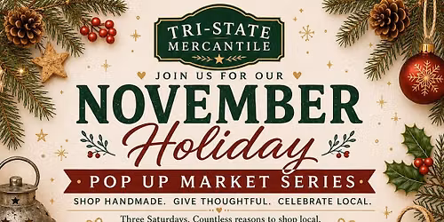 Tri-State Mercantile Holiday Series Pop Up Markets