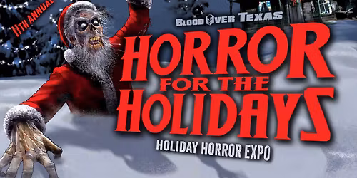 Horror For The Holidays Expo